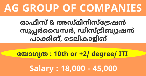 AG GROUP ൽ 400  ൽപരം ഒഴിവുകൾ