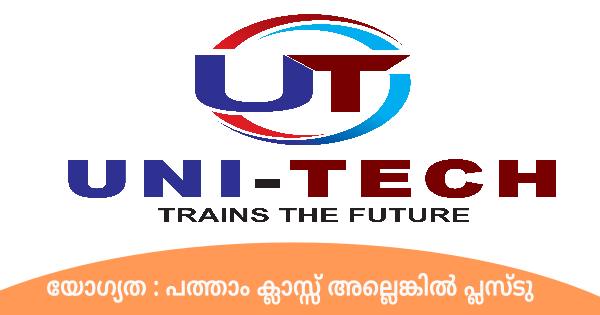 UNI TECH Group ൽ വിവിധ തസ്തികളിലേക്ക് നിയമനം നടത്തുന്നു